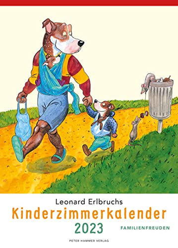 Leonard Erlbruchs Kinderzimmerkalender 2023: Familienfreuden book