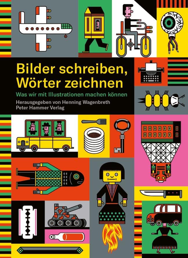 Bilder schreiben, Wörter zeichnen: Was wir mit Illustrationen machen können Film, Art & Culture
