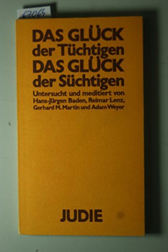 Das Glück der Tüchtigen - Das Glück der Süchtigen. Books
