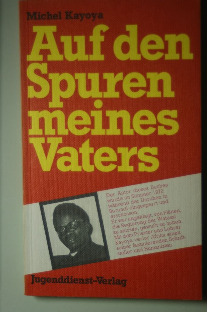 Auf den Spuren meines Vaters. Ein Afrikaner sucht Afrika Politics & History