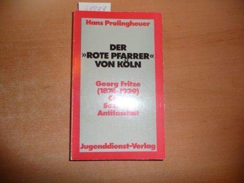Der rote Pfarrer von Köln. Georg Fritze (1874 - 1939). Christ, Sozialist, Antifaschist Contemporary literature