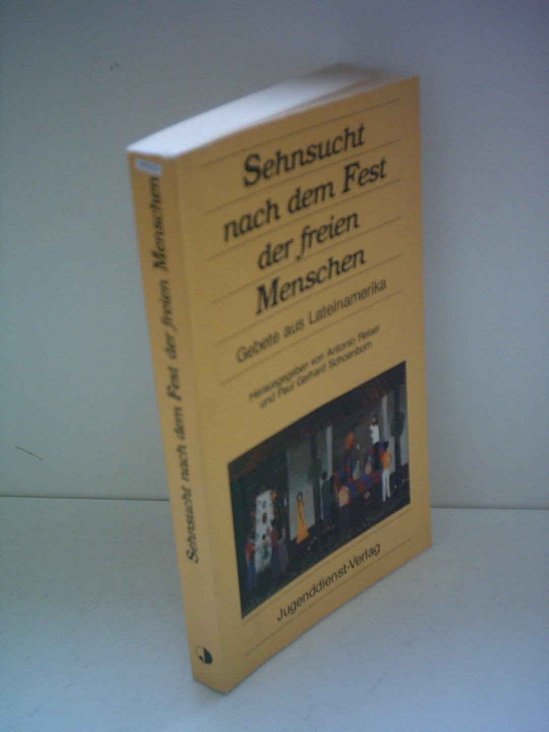 Sehnsucht nach dem Fest der freien Menschen. Gebete aus Lateinamerika Books