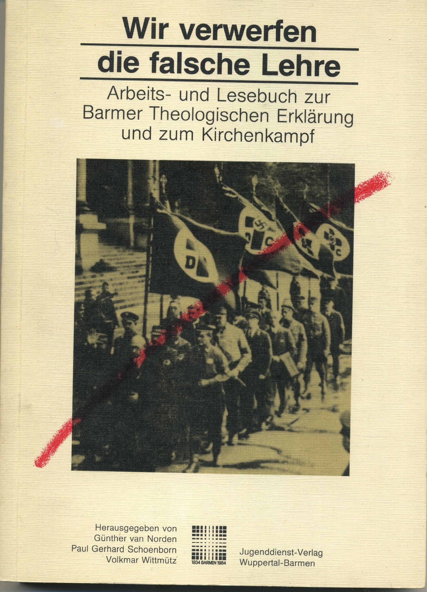 Wir verwerfen die falsche Lehre Politics & History
