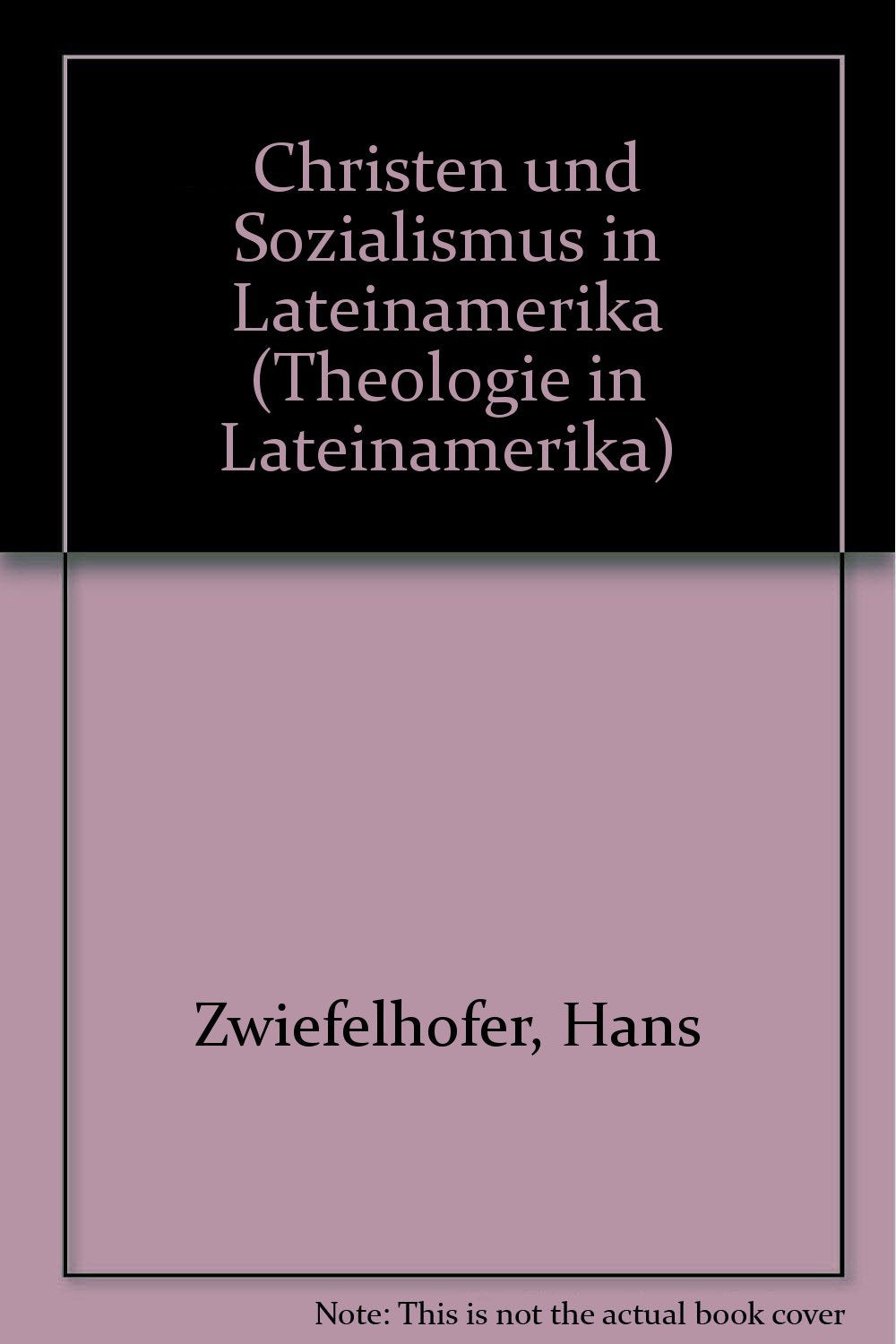 Christen und Sozialismus in Lateinamerika. ( Theologie in Lateinamerika, 1.) Religion & Esotericism