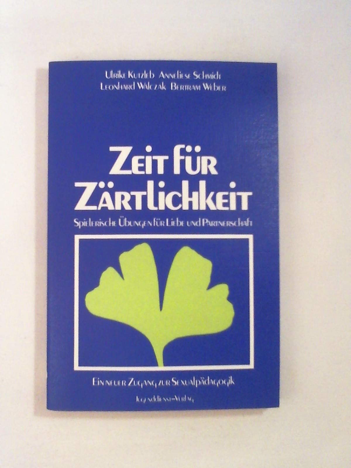 Zeit für Zärtlichkeit (5915 210). Spielerische Übungen für Liebe und Partnerschaft Education & Training