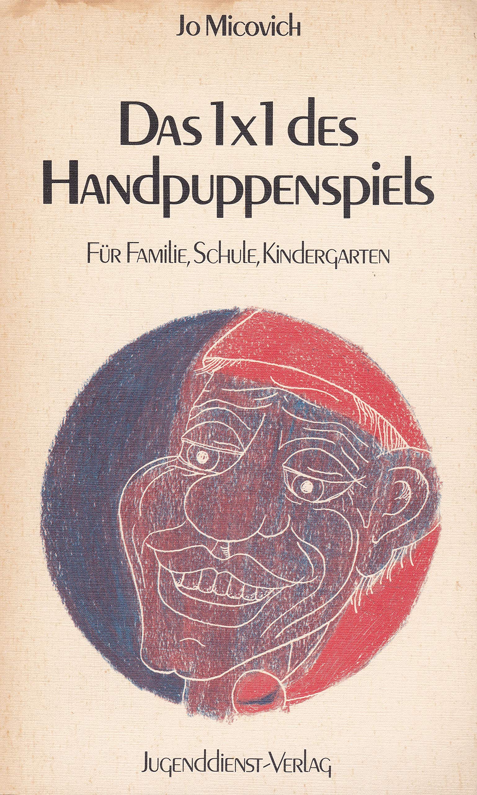 Das Einmaleins des Handpuppenspiels. Für Familie, Schule, Kindergarten Film, Art & Culture