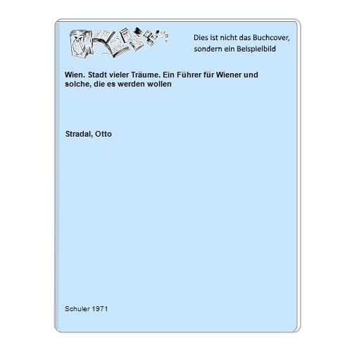Wien Stadt vieler Träume. Ein Führer für Wiener und solche, die es werden wollen. Travel Books