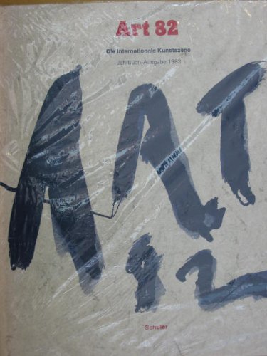 Art '82: Die internationale Kunstszene. Jahrbuch-Ausg. 1983 Books