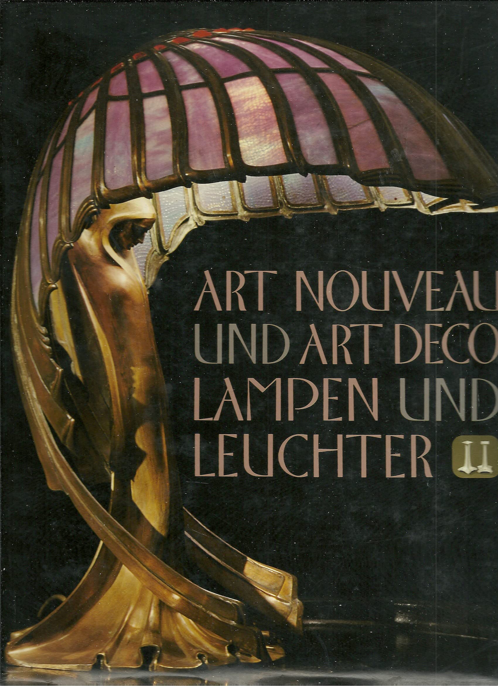 Art nouveau und Art deco, Lampen und Leuchter - Glaskunst/Jugendstil/Art Deco/Lampen/Künstlermonographien/Glasmalerei - Uecker, Wolf book