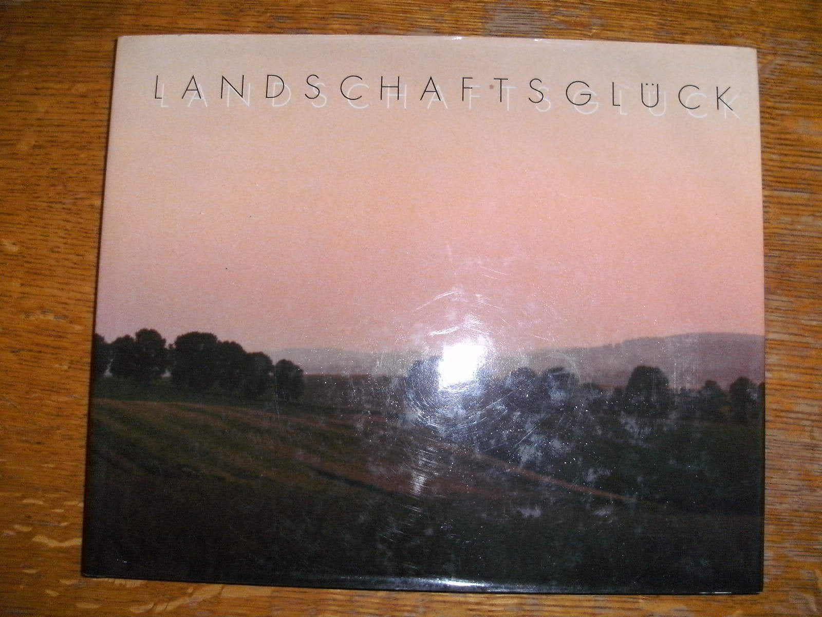 Landschaftsglück. Ein Album lyrischen Naturempfindens Books