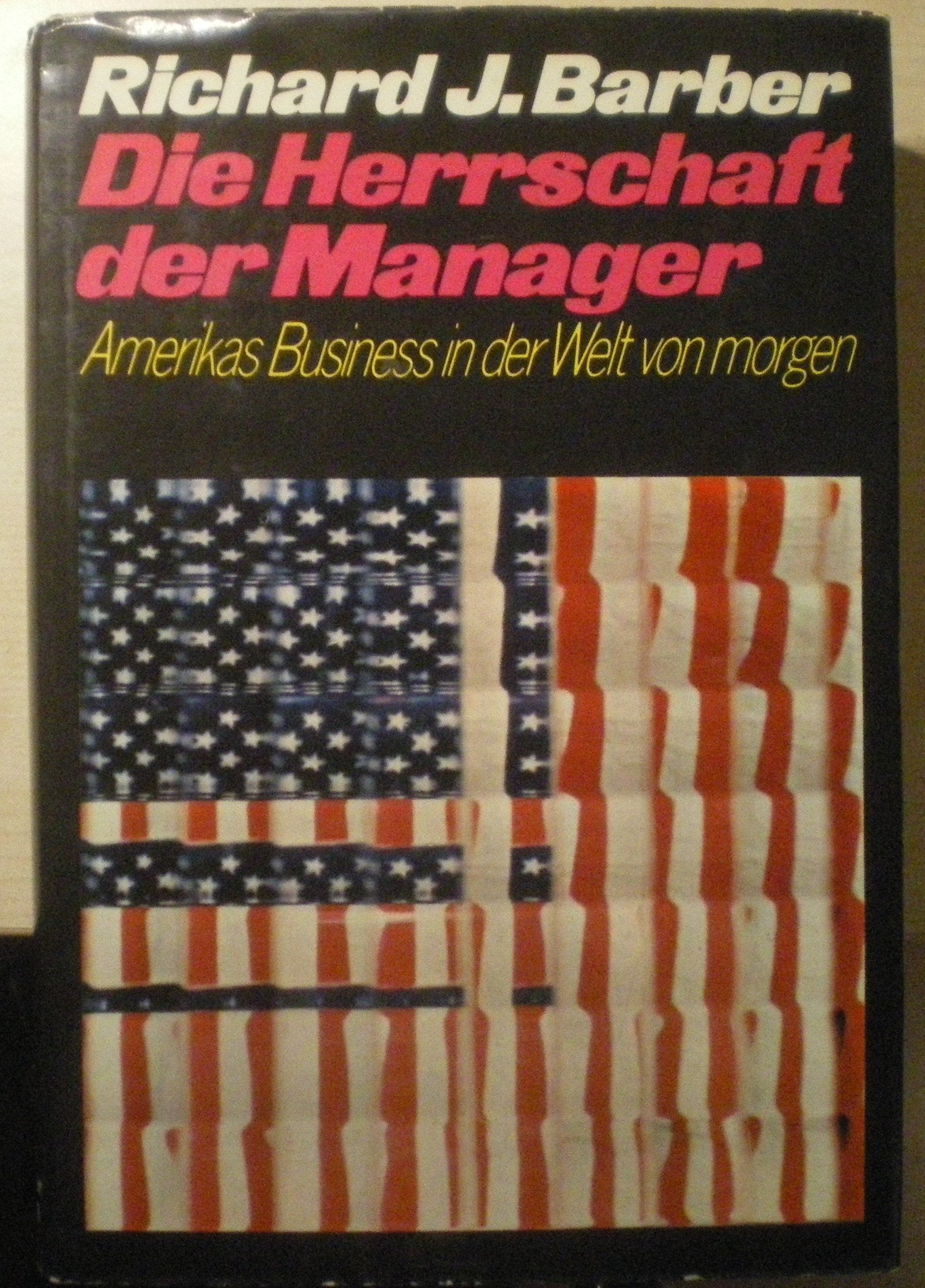 Die Herrschaft der Manager. Amerikas Business in der Welt von morgen. Books