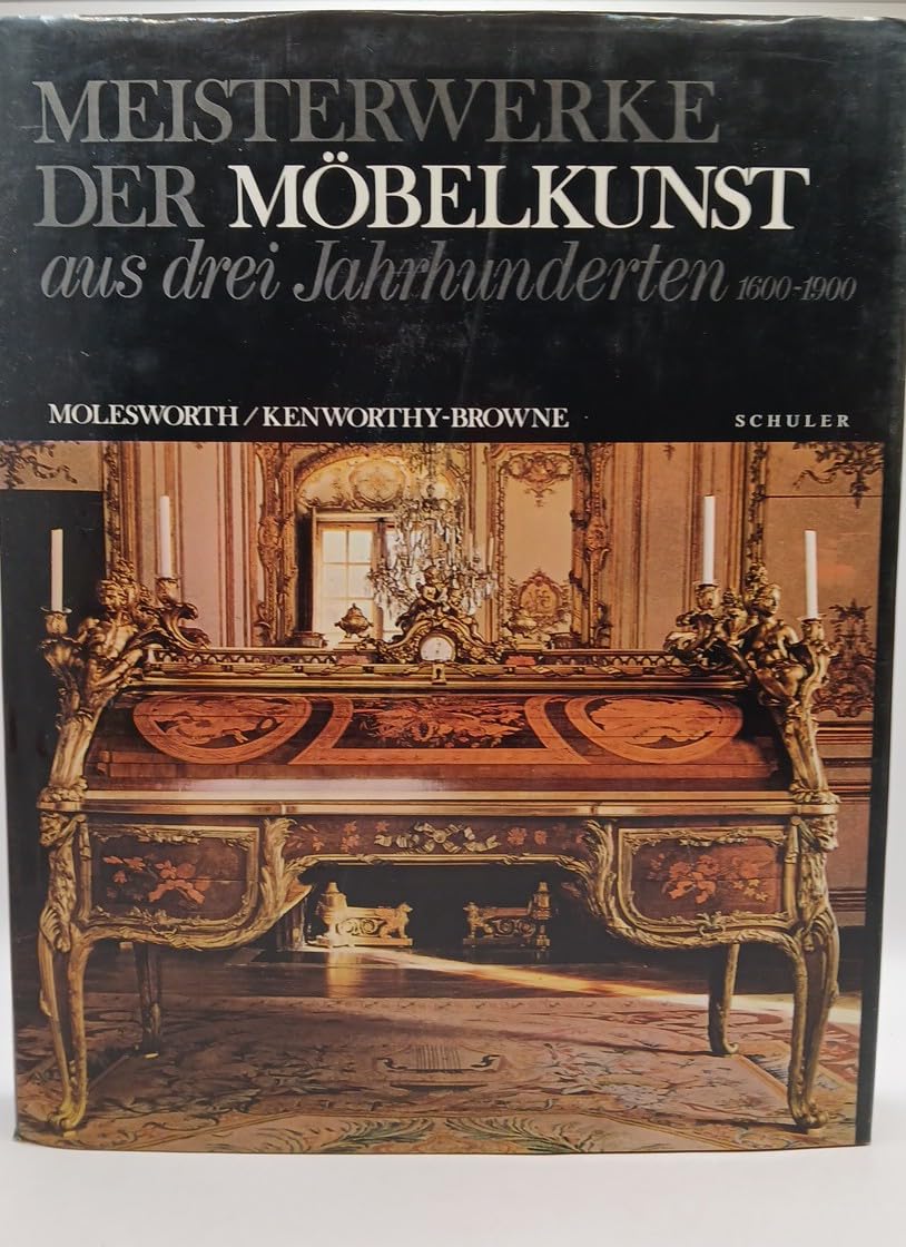 Meisterwerke der Möbelkunst aus drei Jahrhunderten. Von 1600 -1900 Books