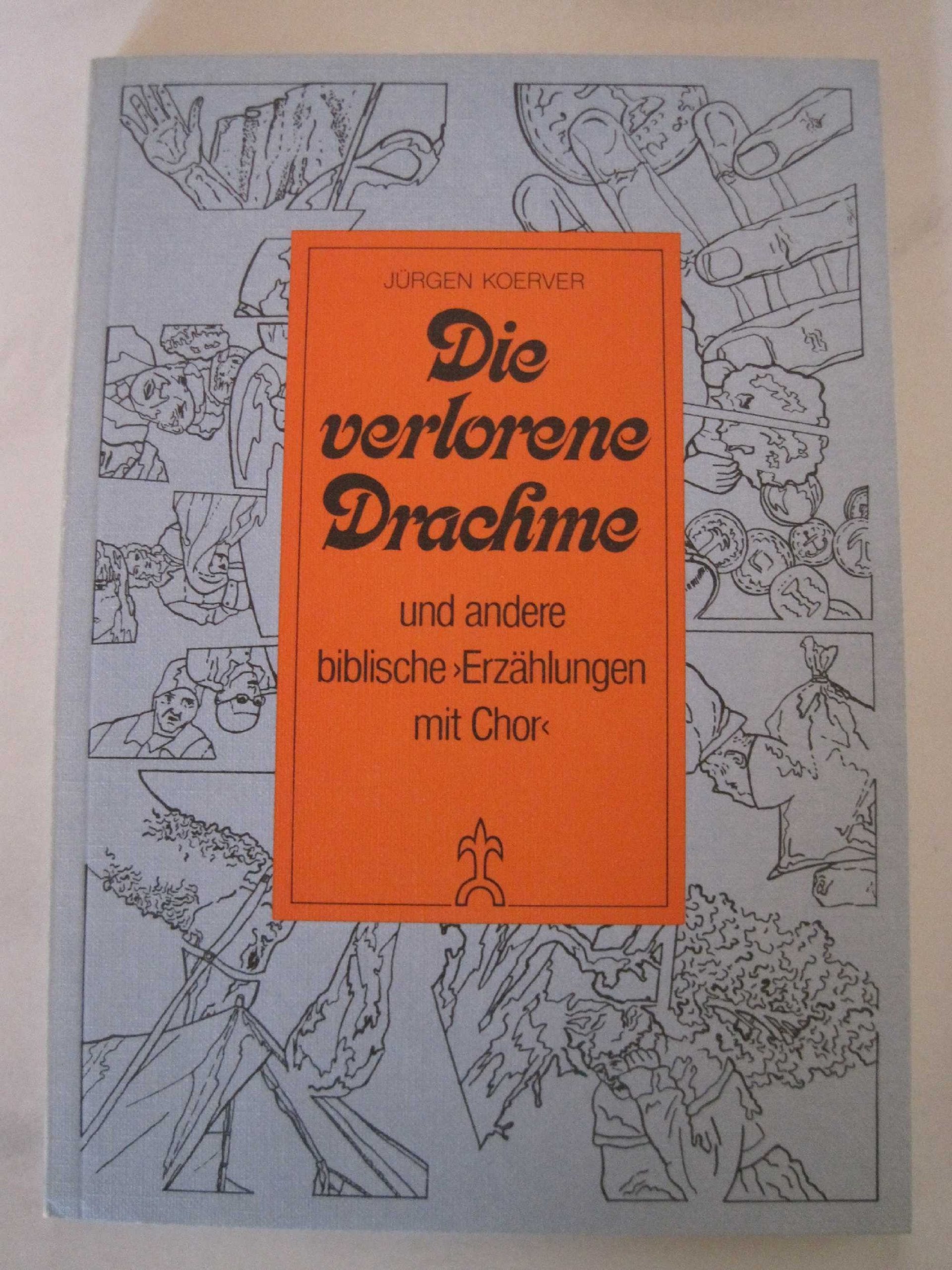 Die verlorene Drachme und andere biblische "Erzählungen mit Chor" Books