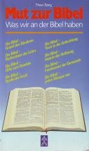 Mut zur Bibel. Was wir an der Bibel haben Religion & Esotericism