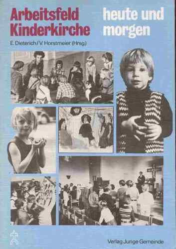 Arbeitsfeld Kinderkirche - heute und morgen Professional & Reference Books