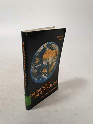 Deine Welt ist einfach toll. Gebete für junge Christen Books
