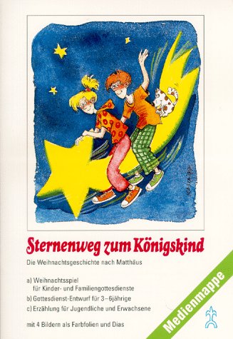 Sternenweg zum Königskind. Die Weihnachtsgeschichte nach Matthäus. Medienmappe Books