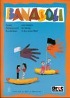 Banasoli: Spiele, Aktionen und Bastelideen von Kindern für Kinder in der einen Welt: Spiele, Aktionen und Bastelideen von Kindern für Kinder in der einen Welt. Eine Co-Prod. m. 'Brot für die Welt' Religion & Esotericism