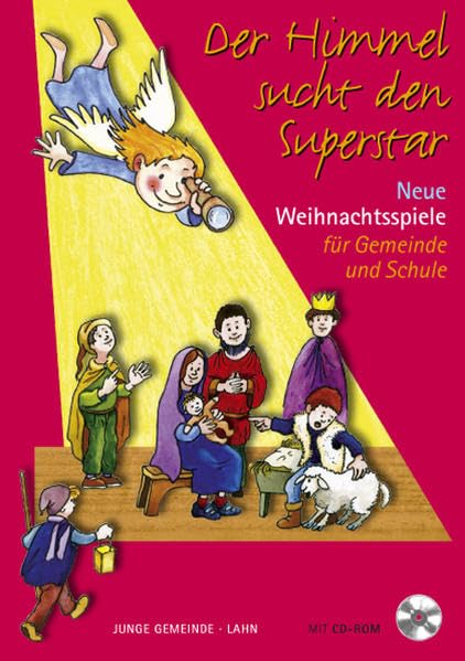 Der Himmel sucht den Superstar: Neue Weihnachtsspiele für Gemeinde und Schule Religion & Esotericism