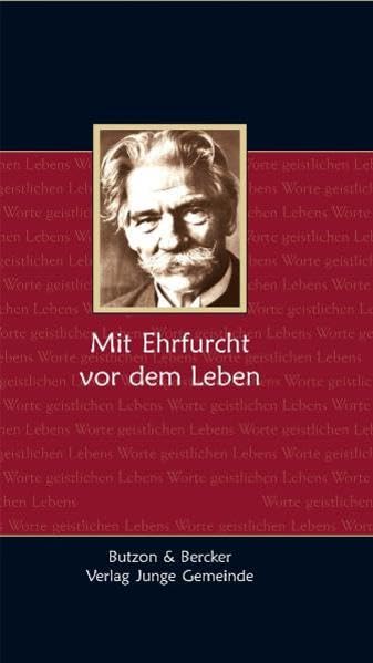 Worte geistlichen Lebens / Albert Schweitzer - Mit Ehrfurcht vor dem Leben Contemporary literature
