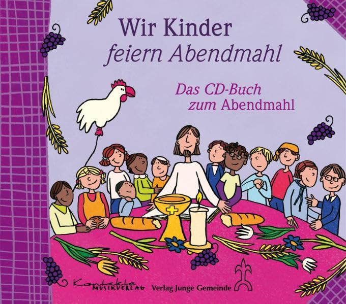 Wir Kinder feiern Abendmahl: Das CD-Buch zum Abendmahl Religion & Esotericism