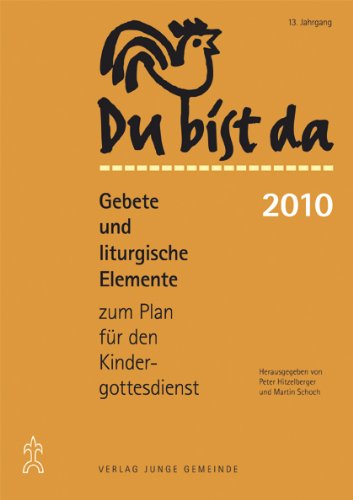 Du bist da. Gebete zum Plan für den Kindergottesdienst / Du bist da 2010: Gebete und liturgische Elemente zum Plan für den Kindergottesdienst 2010 Film, Art & Culture