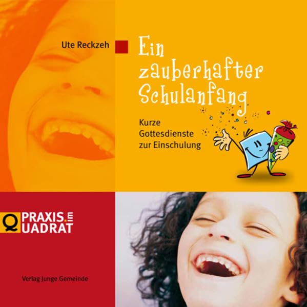 Ein zauberhafter Schulanfang: Kurze Gottesdienste zur Einschulung (Praxis im Quadrat) Film, Art & Culture