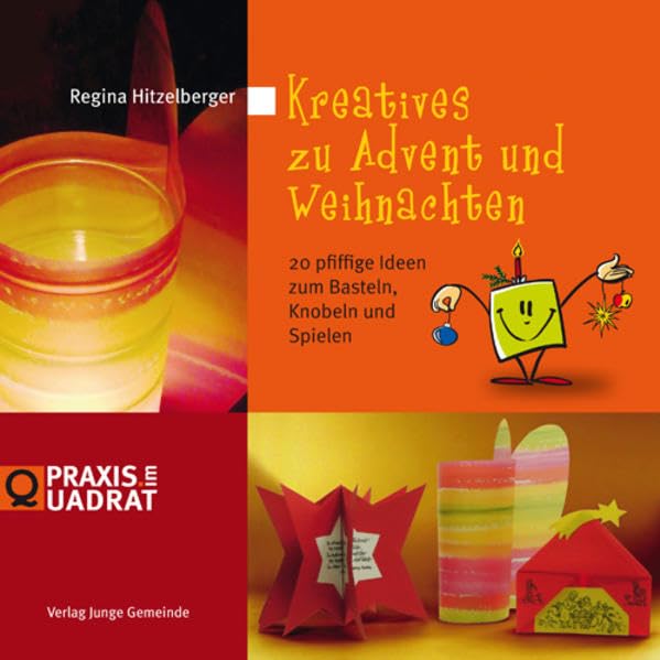 Kreatives zu Advent und Weihnachten: 20 pfiffige Ideen zum Basteln, Knobeln und Spielen (Praxis im Quadrat) Religion & Esotericism