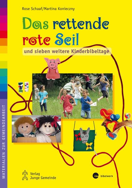 Das rettende rote Seil: und sieben weitere Kinderbibeltage (Materialien zur Gemeindearbeit) Religion & Esotericism
