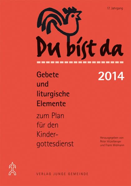 Du bist da. Gebete zum Plan für den Kindergottesdienst / Du bist da 2014: Gebete und liturgische Elemente zum Plan für den Kindergottesdienst 2014 Religion & Esotericism