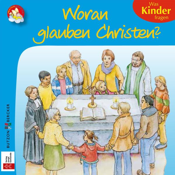 Woran Christen glauben: Was Kinder fragen Religion & Esotericism