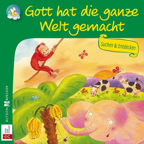 Gott hat die ganze Welt gemacht: Suchen & Entdecken Children's books