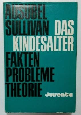 Das Kindesalter. Fakten, Probleme, Theorie Psychology