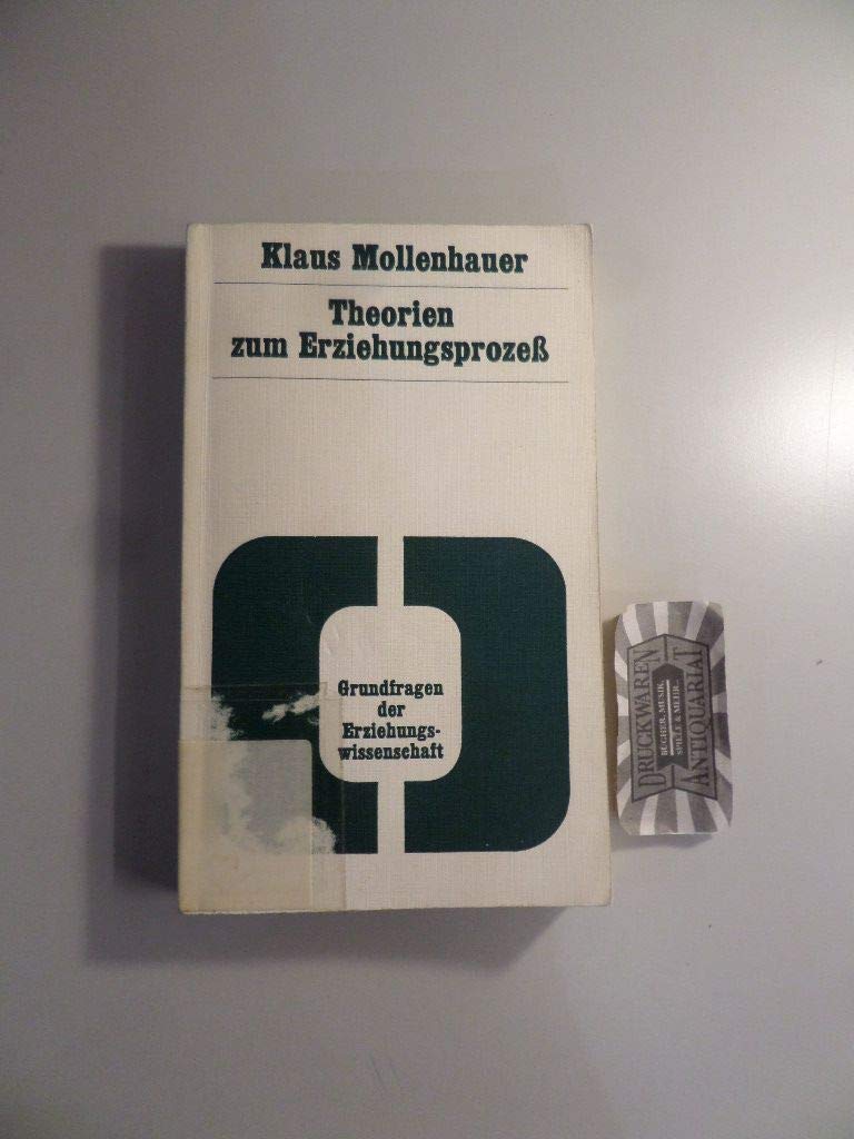 Theorien zum Erziehungsprozess. Zur Einf. in erziehungswissenschaftliche Fragestellungen (Grundfragen der Erziehungswissenschaft) Parents & Children