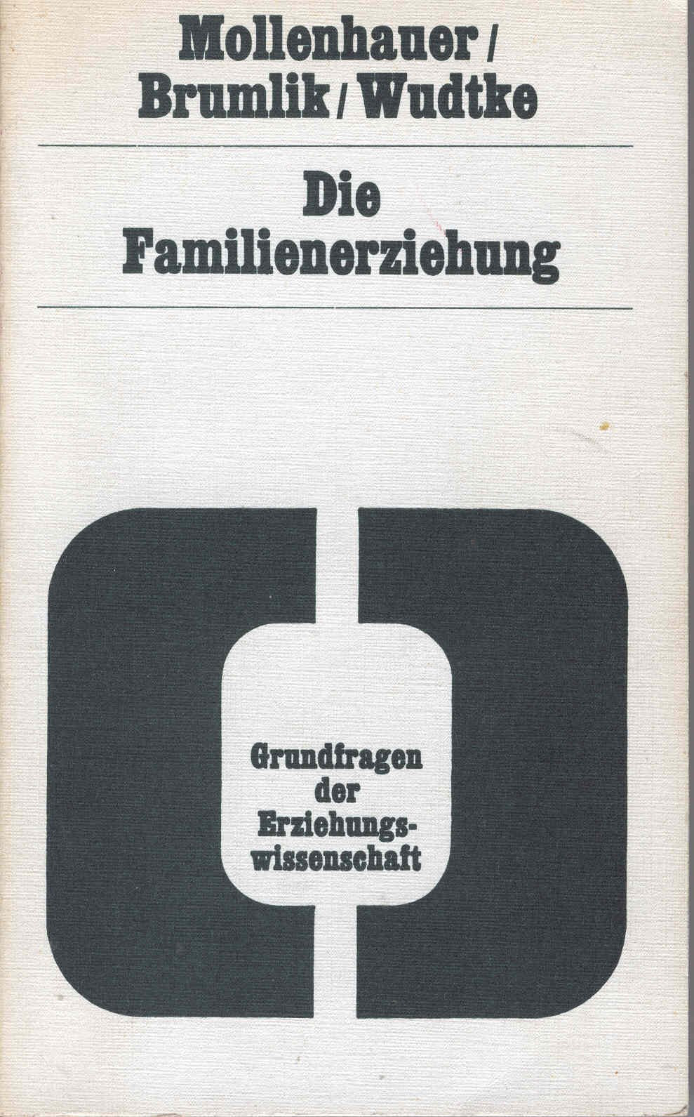 Die Familienerziehung (Grundfragen der Erziehungswissenschaft) Books