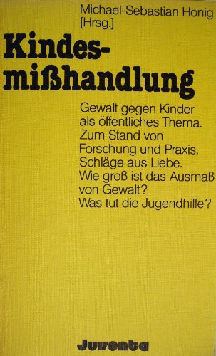 Kindesmisshandlung: Vier kritische Perspektiven (Reihe Deutsches Jugendinstitut) Psychology