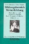 Bildungsbereich Weiterbildung: Rechtliche und organisatorische Bedingungen, Inhalte, Teilnehmer Business, Finance & Career