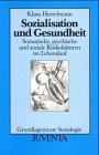 Sozialisation und Gesundheit. Somatische, psychische und soziale Risikofaktoren im Lebenslauf Medicine