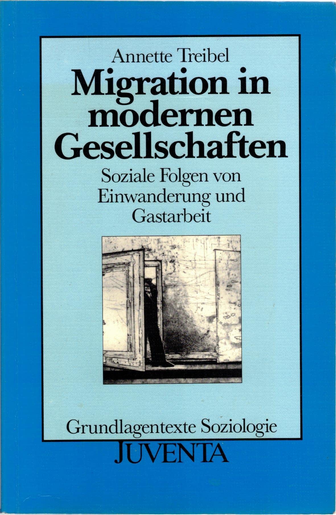 Migration d. Gesellsch.: Soziale Folgen von Einwanderung und Gastarbeit (Grundlagentexte Soziologie) Social Sciences