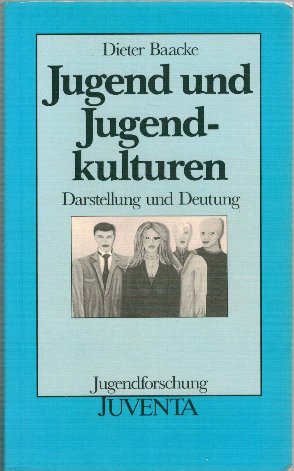 Jugend und Jugendkultur: Darstellung und Deutung (Jugendforschung) Social Sciences