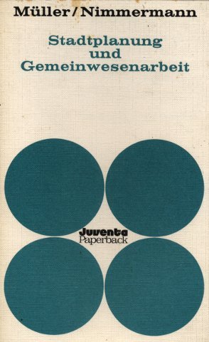 Stadtplanung und Gemeinwesenarbeit. Texte und Dokumente Architecture