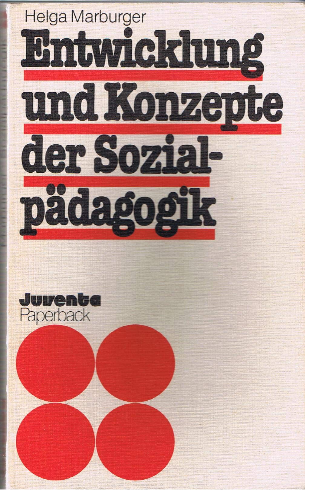 Entwicklung und Konzepte der Sozialpädagogik (Juventa Paperback) Social Sciences