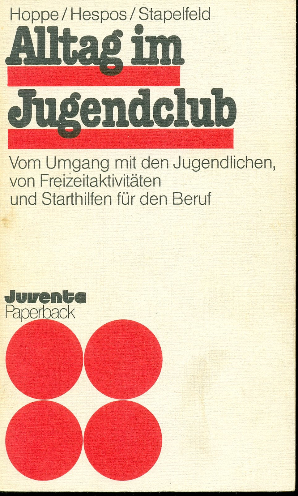 Alltag im Jugendclub: Aus der Arbeit mit Randgruppen (Juventa Paperback) Professional & Reference Books