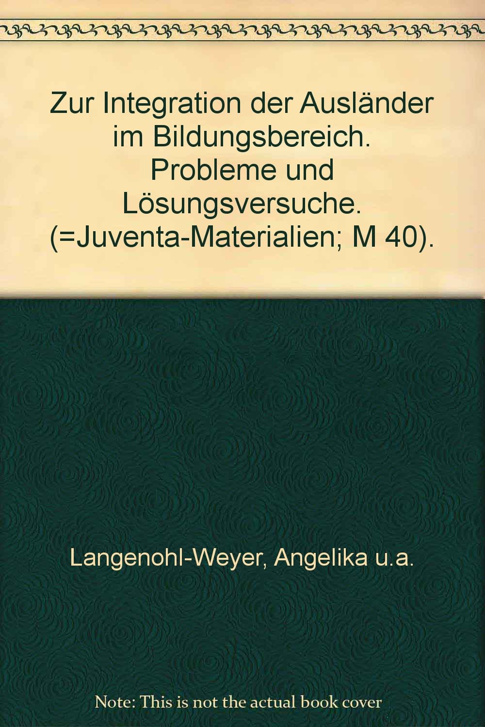 Ausländer M 40: Probleme und Lösungsversuche (Juventa Materialien) Social Sciences