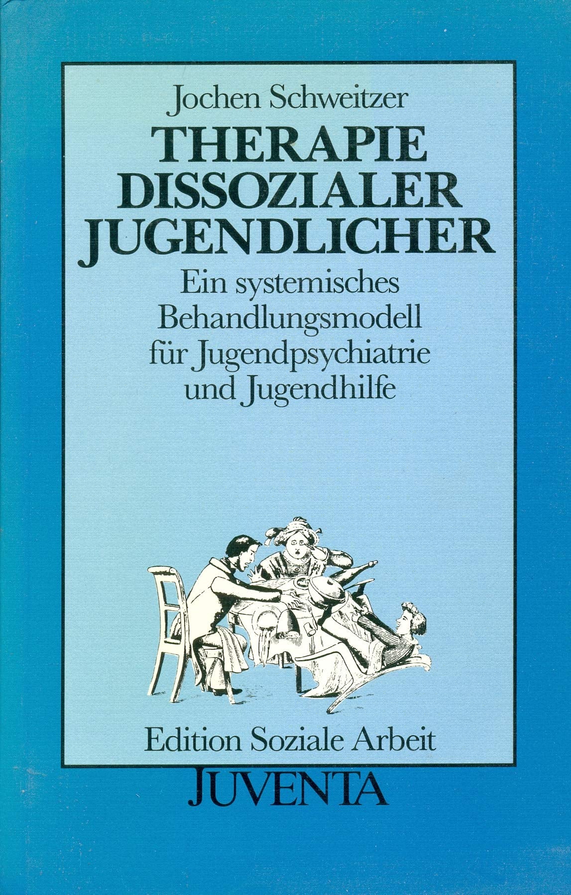 Schweitzer, Therapie dissozialer Jugendlicher: Ein systematisches Behandlungsmodell für Jugendpsychiatrie und Jugendhilfe (Edition Soziale Arbeit) Law