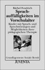 Sprachauffälligkeiten im Vorschulalter. Kinder mit Sprach- und Sprechstörungen und Möglichkeiten ihrer pädagogischen Therapie (Livre en allemand) book