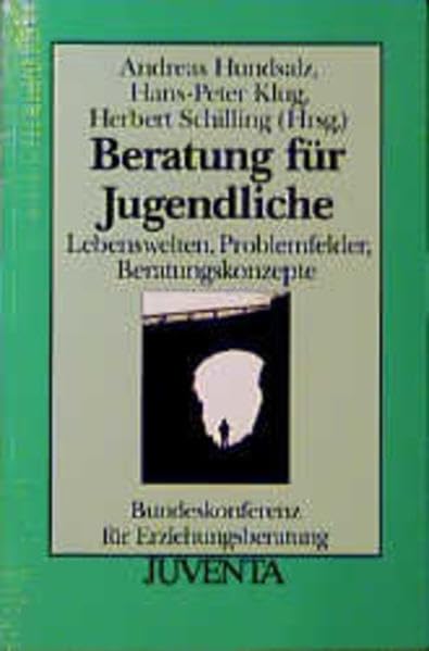 Hundsalz, Beratung für Jugendliche: Lebenswelten, Problemfelder, Beratungskonzepte (Veröffentlichungen der Bundeskonferenz für Erziehungsberatung) Learning & Reference