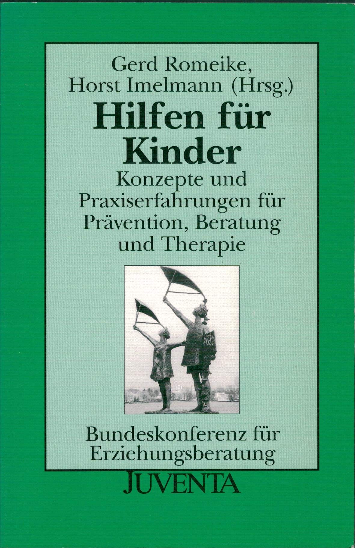 Romeike, Hilfen für Kinder: Konzepte und Praxiserfahrungen für Prävention, Beratung und Therapie (Veröffentlichungen der Bundeskonferenz für Erziehungsberatung) Social Sciences