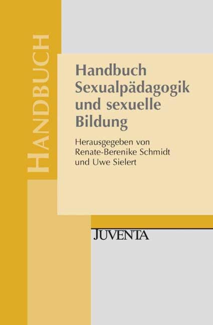 Handbuch Sexualpädagogik und sexuelle Bildung Social Sciences