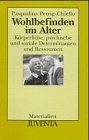 Perrig-Chi, Wohlbefinden im Alter: Körperliche, psychische und soziale Determinanten und Ressourcen. Habil.-Schr. Politics & History